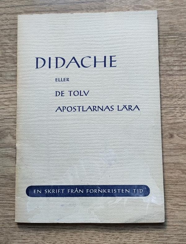Image for Didache eller De Tolv Apostlarnas Lära: En Skrift från Fornkristen Tid: Översatt från Grekiskan
