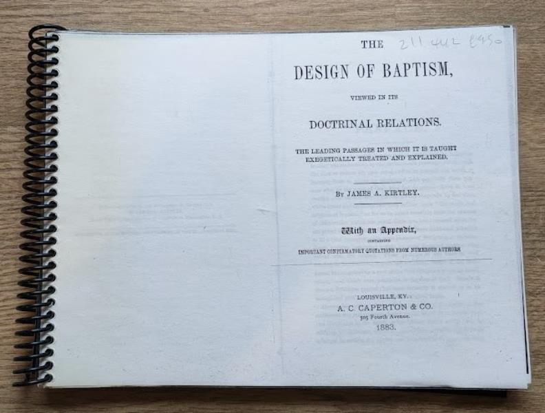 Image for The Design of Baptism, Viewed in Its Doctrinal Relations. The Leading Passages in which it is Taught Exegetically Treated and Explained