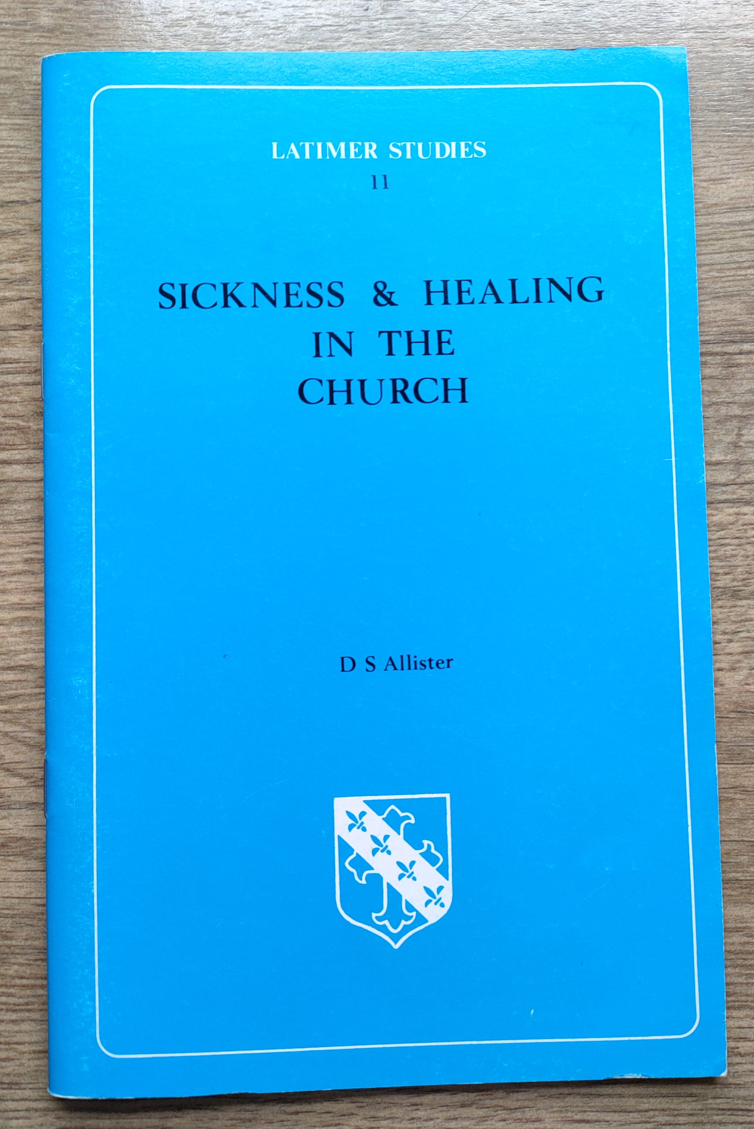 Image for Sickness and Healing in the Church: Latimer Studies No 11
