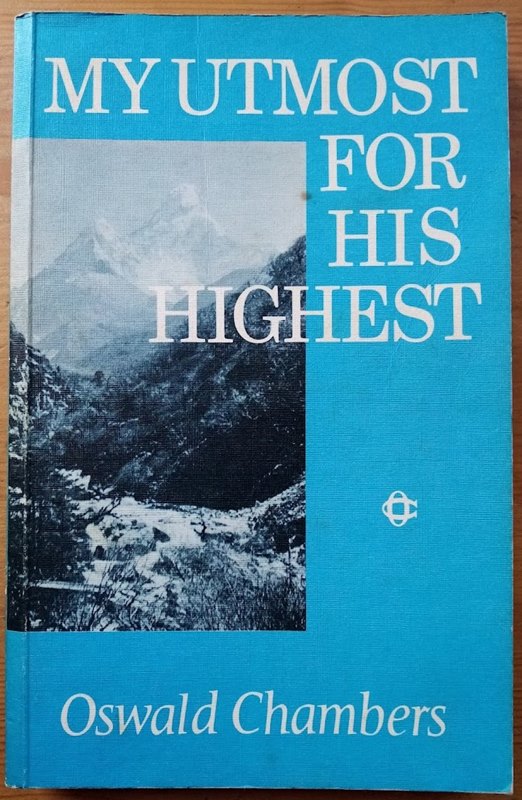 My Utmost for His Highest: Selections for Every Day