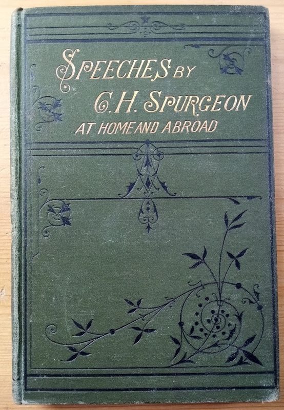 Speeches of C H Spurgeon at Home and Abroad