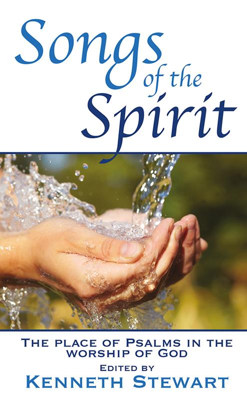 Image for Songs of the Spirit: The Place of Psalms in the Worship of God