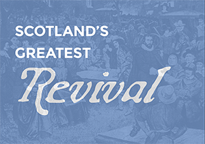 Scotland's Greatest Revival Image for Scotland's Greatest Revival