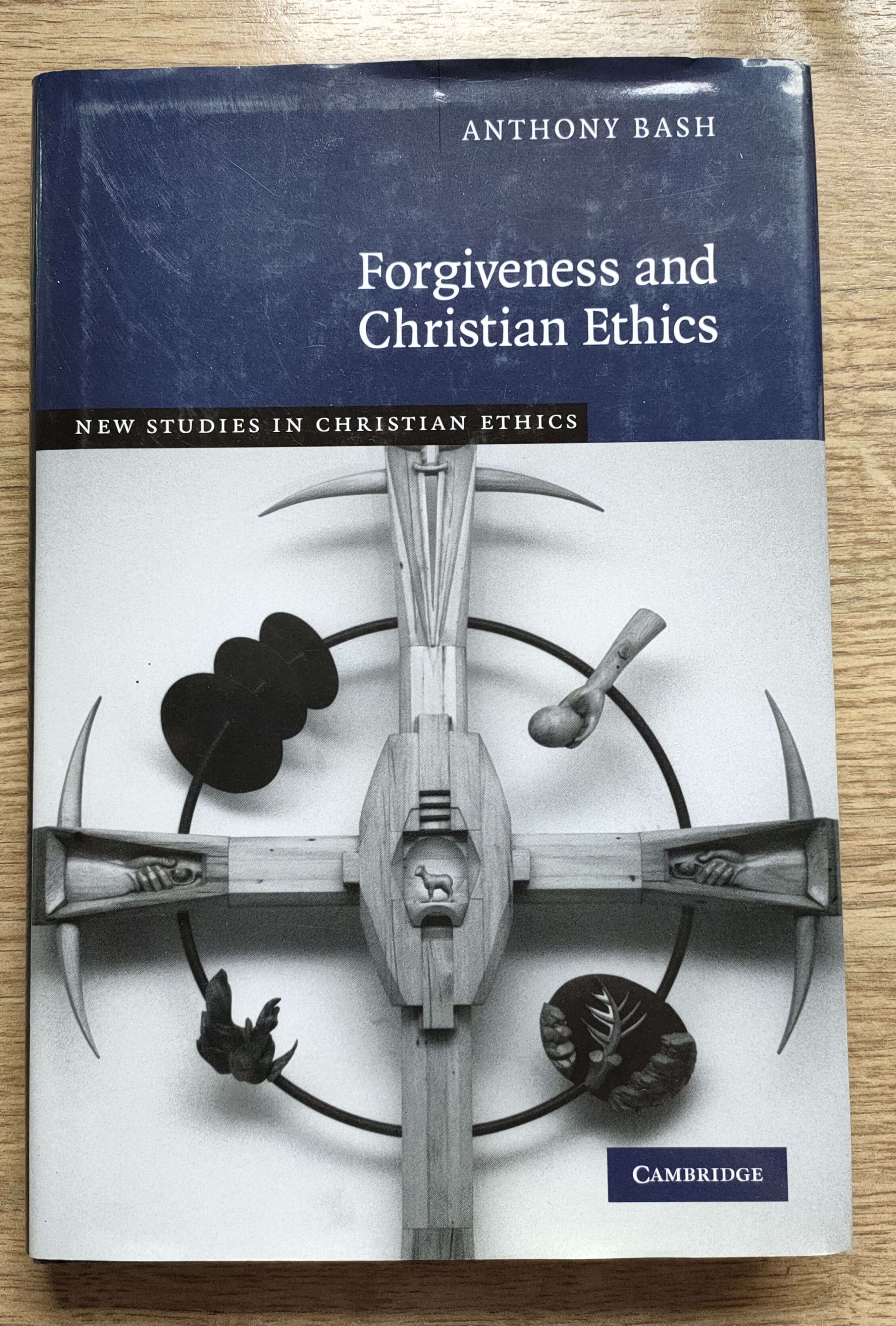 Image for Forgiveness and Christian Ethics (New Studies in Christian Ethics: 29)