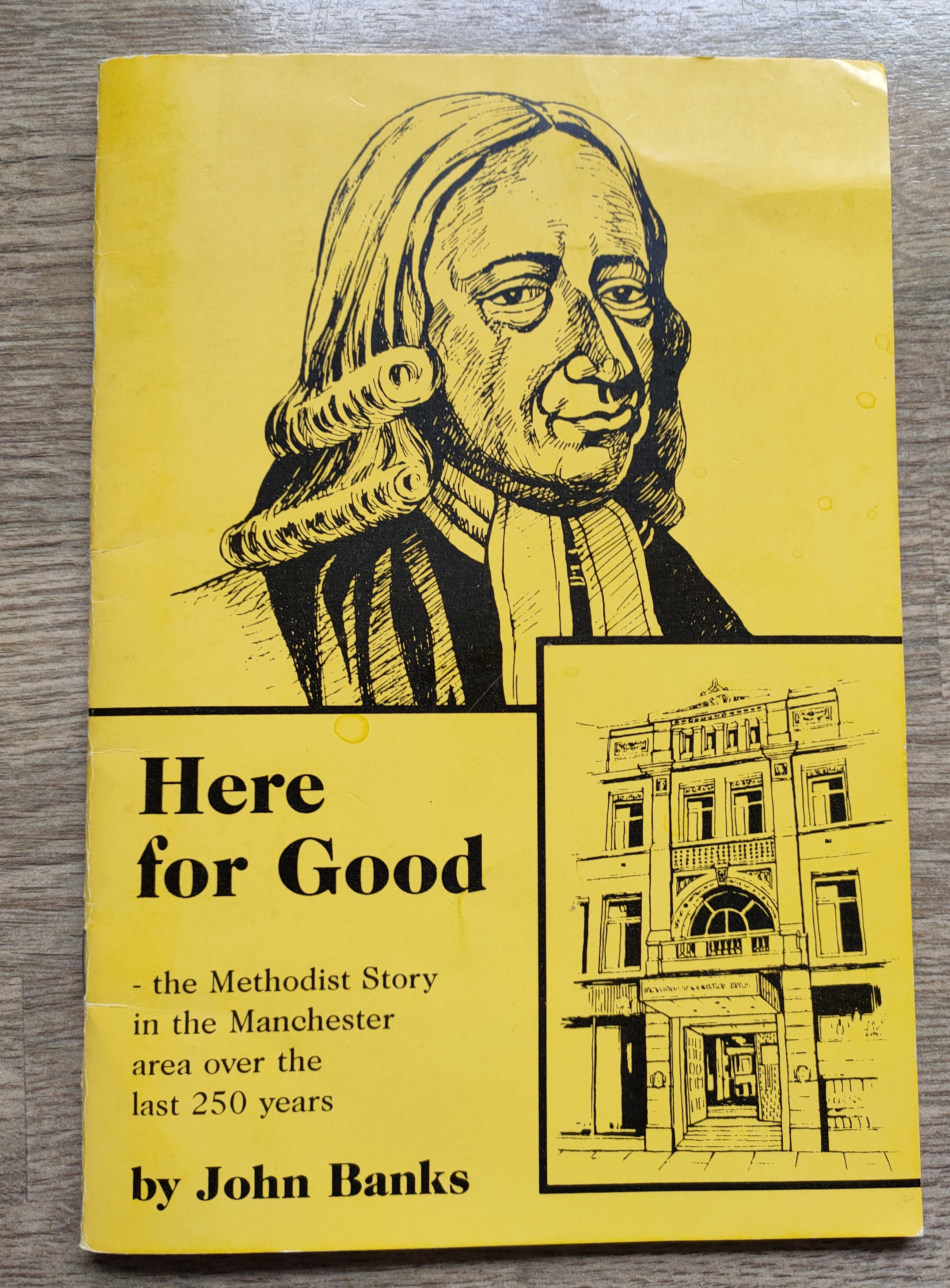 Image for Here for Good: The Methodist Story in the Manchester Area over the Last 250 Years