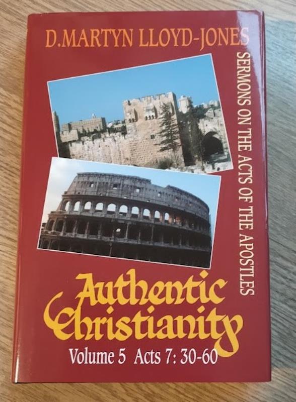 Image for Authentic Christianity: Sermons on the Acts of the Apostles: Volume 5 (only, of 6): Acts 7:30-60