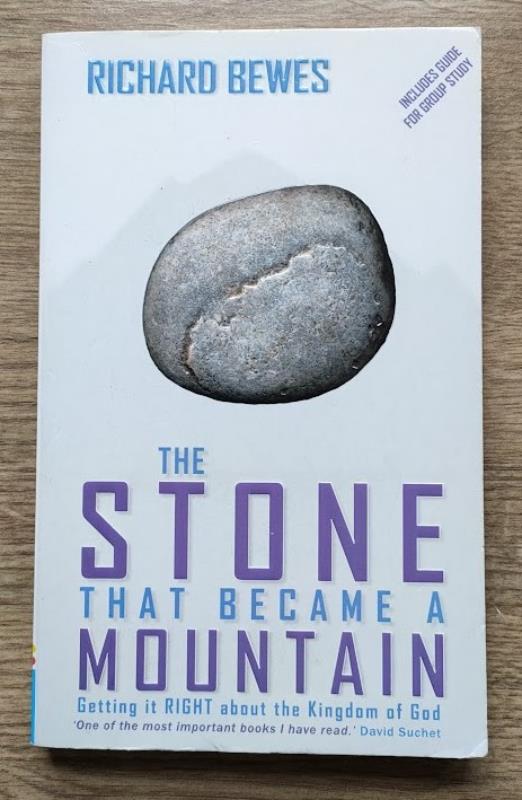 Image for The Stone that Became a Mountain: Getting It Right about the Kingdom of God