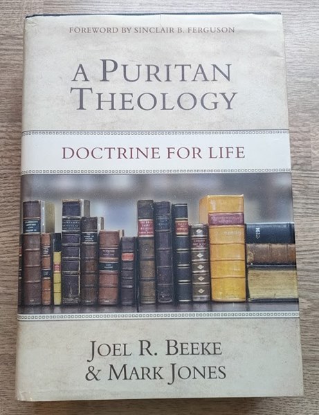 Image for A Puritan Theology: Doctrine for Life