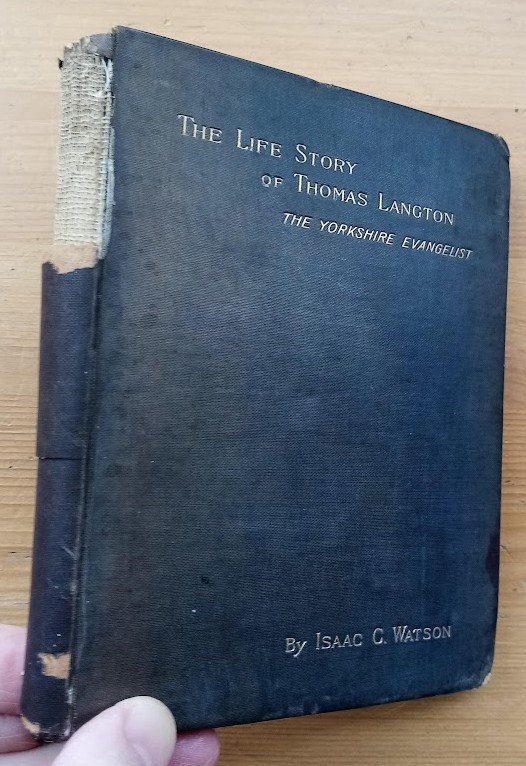 The Life Story of Thomas Langton of Malton, The Yorkshire Evangelist