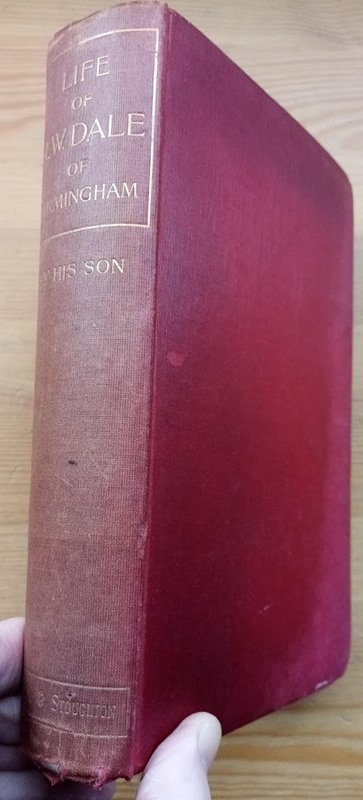 The Life of R W Dale of Birmingham, by his Son