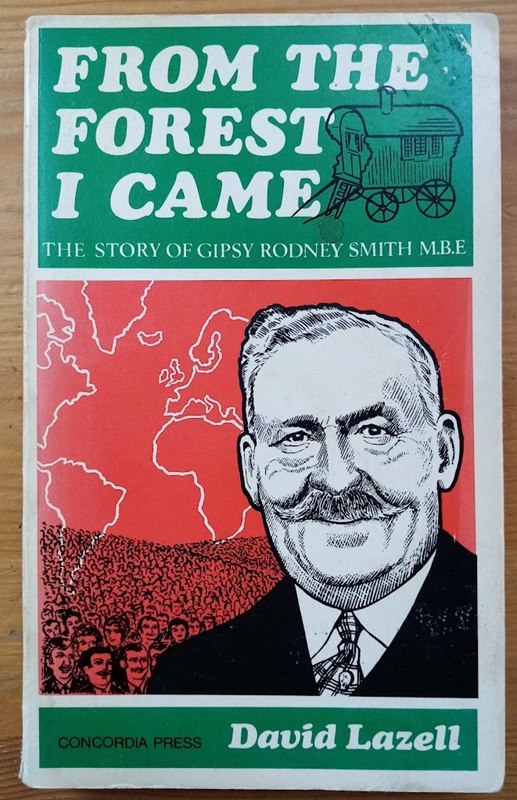 From the Forest I Came: The Story of Gipsy Rodney Smith MBE