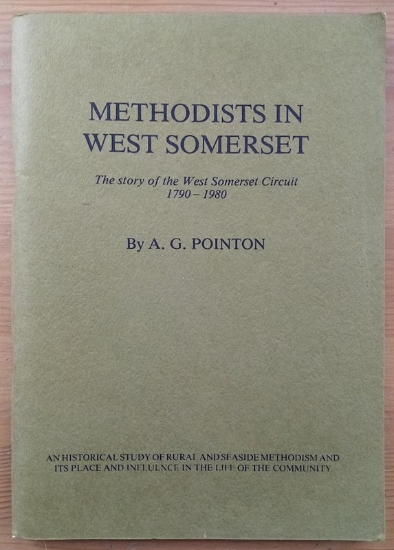 Methodists in West Somerset: Their Place and Influence in the Life of the Community: The Story of the West Somerset Circuit, 1790-1980