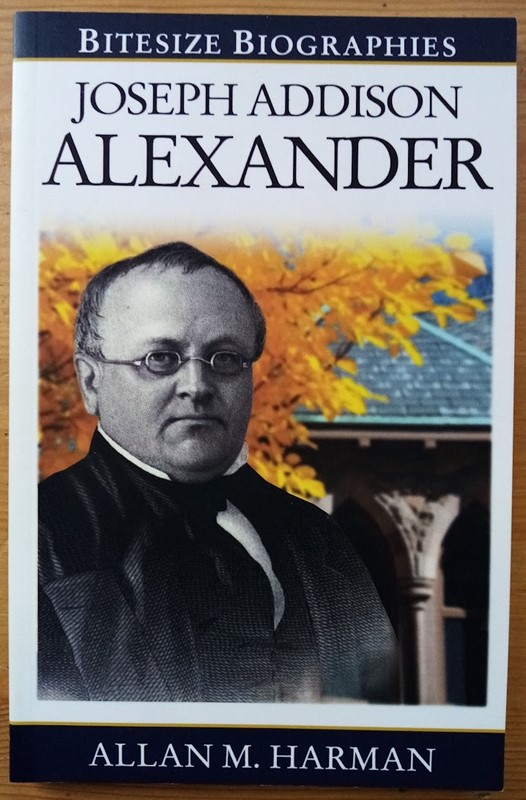 Joseph Addison Alexander (Bitesize Biographies)