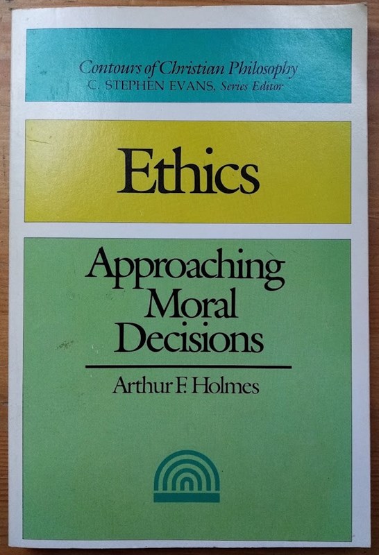 Approaching Moral Decisions (Contours of Christian Philosophy: Ethics)