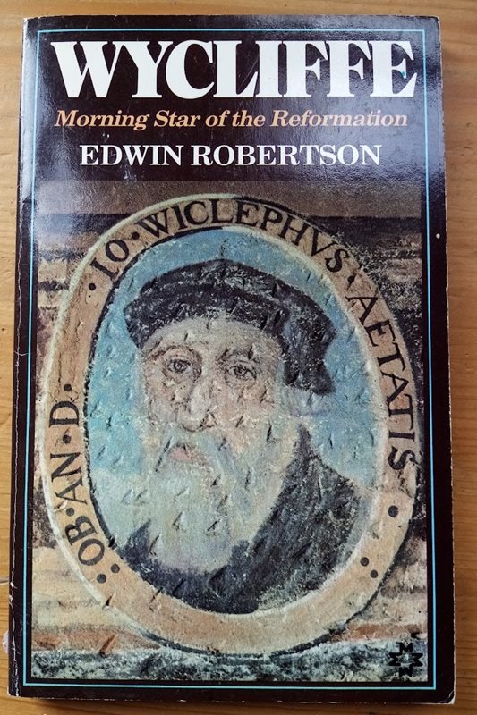 Wycliffe: Morning Star of the Reformation