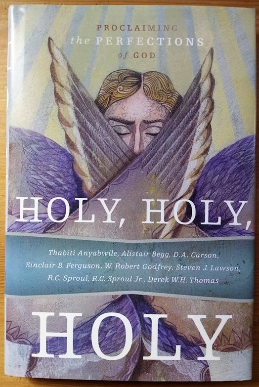 Holy, Holy, Holy: Proclaiming the Perfections of God