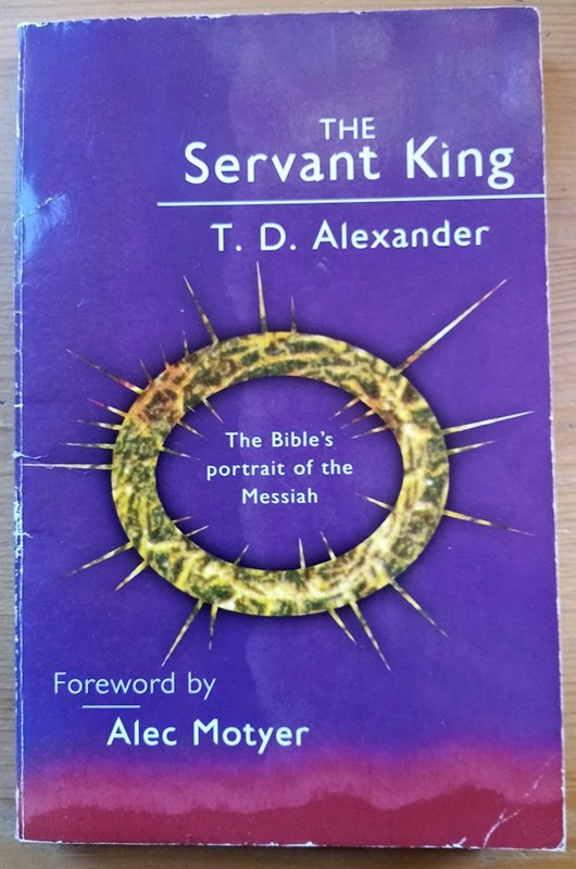 The Servant King: The Bible's Portrait of the Messiah