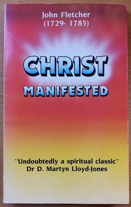Christ Manifested: or The Manifestations of the Son of God