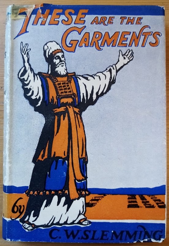 These are the Garments: A Study of the Garments of the High Priest of Israel