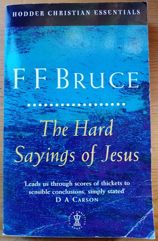 The Hard Sayings of Jesus (Hodder Christian Essentials)