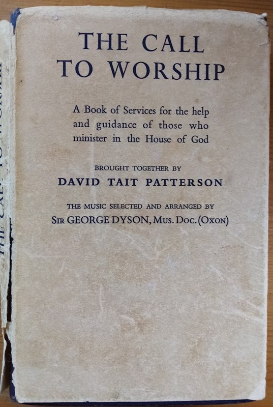 The Call to Worship: A Book of Services for the Help and Guidance of Those Who Minister in the House of God