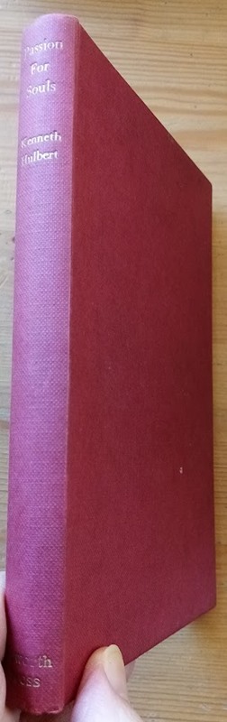 Passion for Souls: The Story of Charles H Hulbert, Methodist Minister
