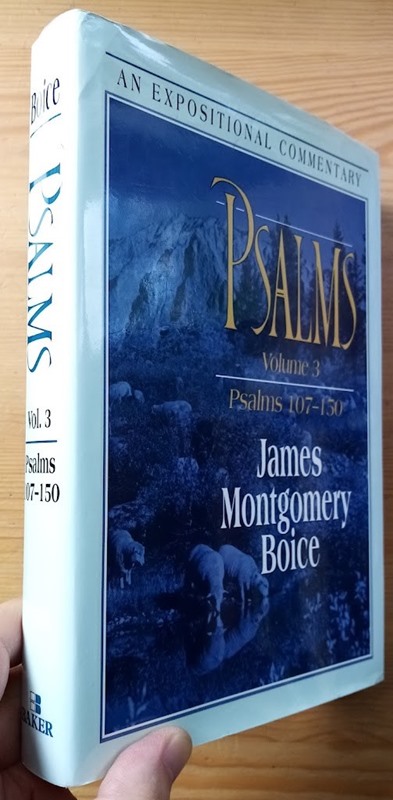 Psalms: An Expositional Commentary: Volume 3: Psalms 107-150