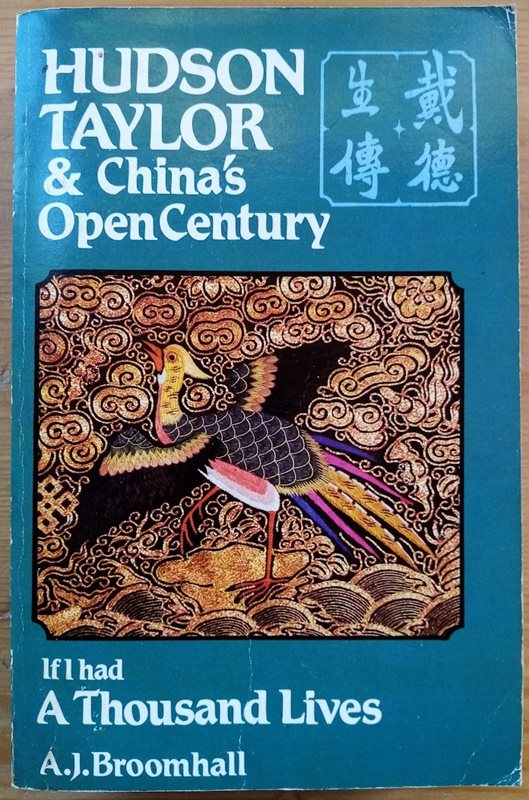 Hudson Taylor & China's Open Century, Book 3 (of 7): If I Had a Thousand Lives