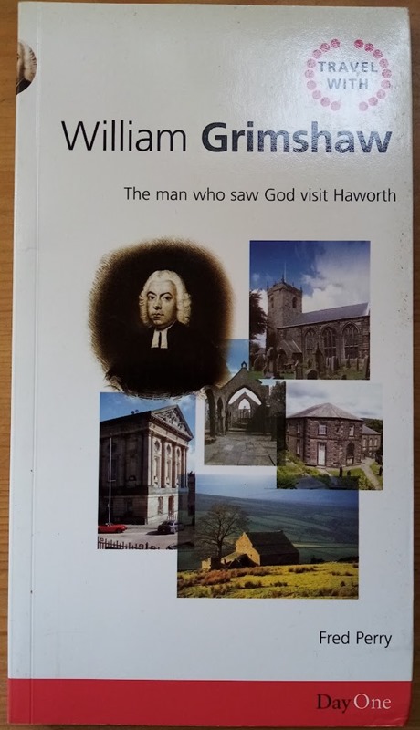 Travel with William Grimshaw: The Man who Saw God Visit Haworth