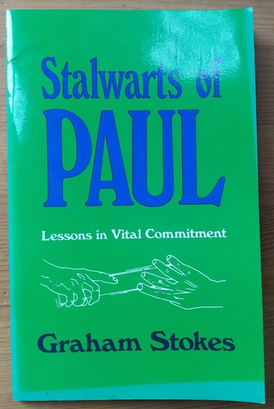 Stalwarts of Paul: Lessons in Vital Commitment