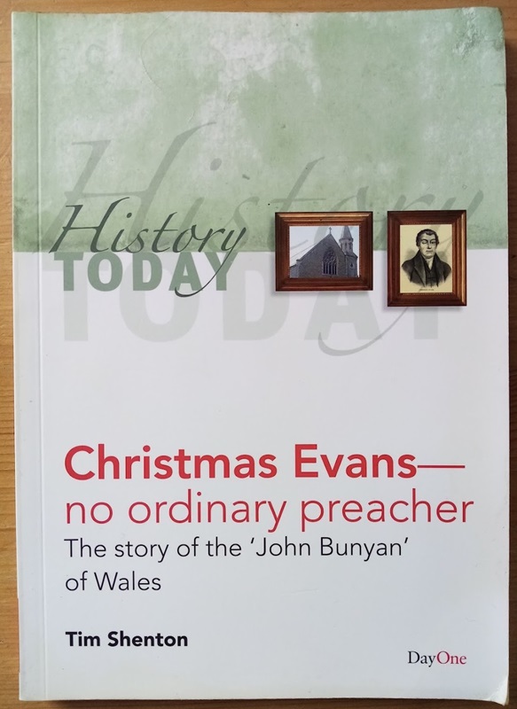 Christmas Evans: No Ordinary Preacher: The Story of the 'John Bunyan' of Wales
