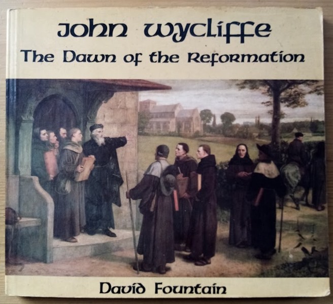 John Wycliffe: The Dawn of the Reformation