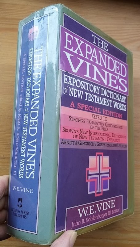The Expanded Vine's Expository Dictionary of New Testament Words