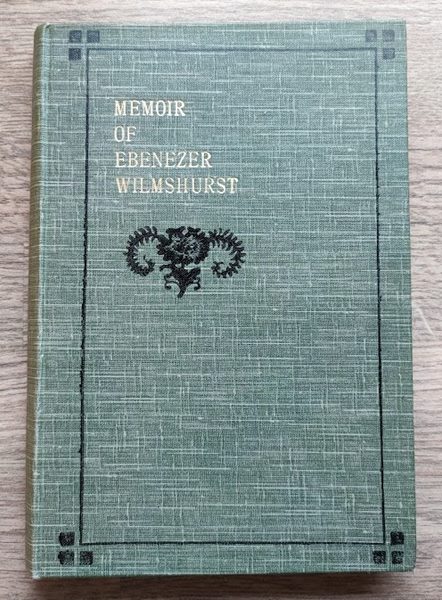 Image for Memoir of Ebenezer Wilmshurst: Late Pastor of Tamworth Road Strict Baptist Chapel