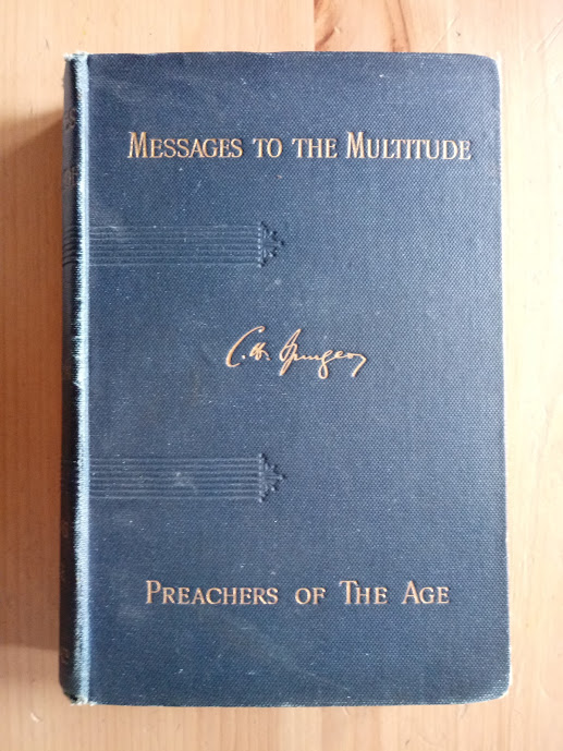 Image for Messages to the Multitude: being Ten Representative Sermons Selected at Mentone, and Two Unpublished Addresses Delivered on Memorable Occasions