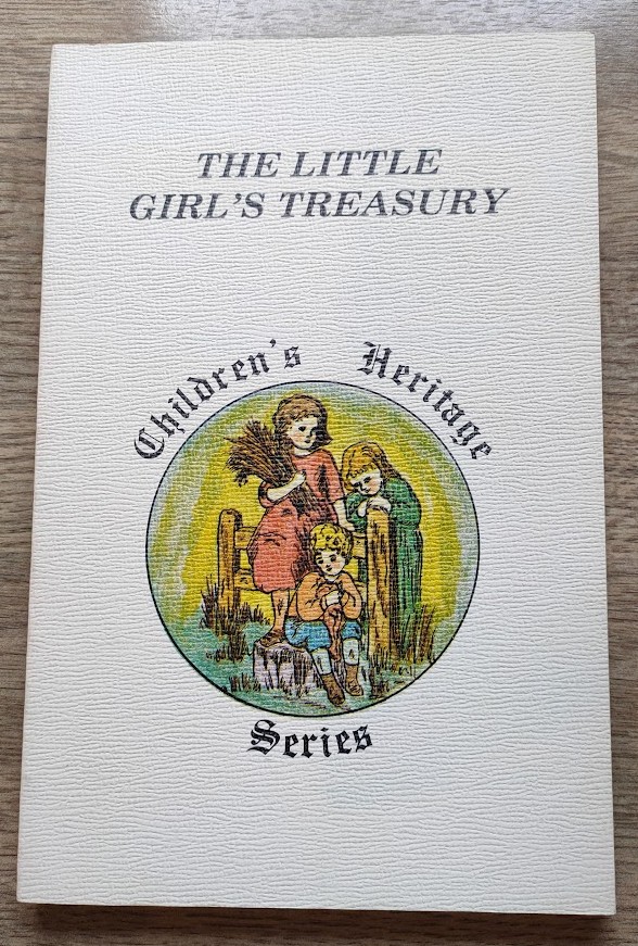 Image for The Little Girl's Treasury of Precious Things: Children's Heritage Series 1 Vol 7