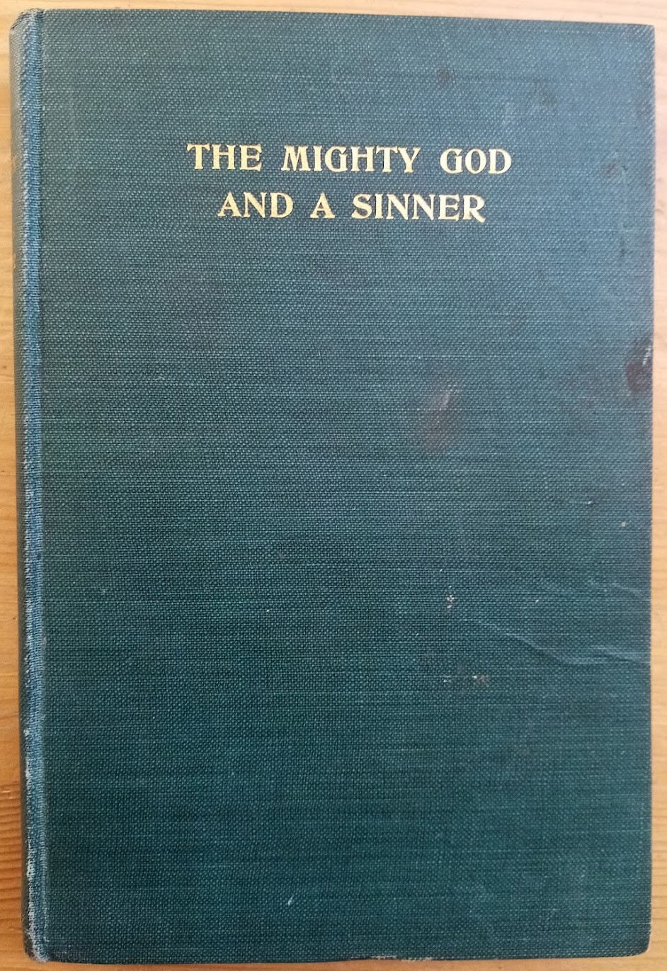 The Mighty God and a Sinner; being the Story of the Conversion and Subsequent Service of Frank Kennedy (formerly known as Quenton Ashlyn, Society Entertainer)