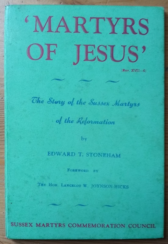 Martyrs of Jesus: The Story of the Sussex Martyrs of the Reformation