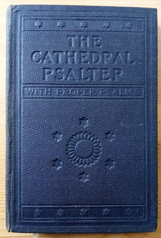 The Cathedral Psalter Containing the Psalms of David Together with the Canticles and Hymns of the Church Pointed for Chanting