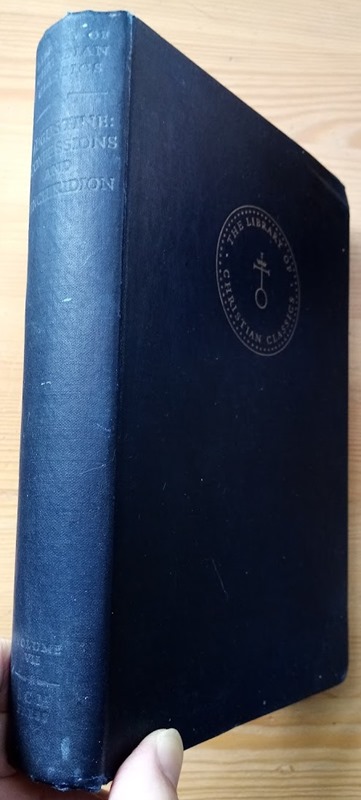 Augustine: Confessions and Enchiridion (Library of Christian Classics: Vol 7)