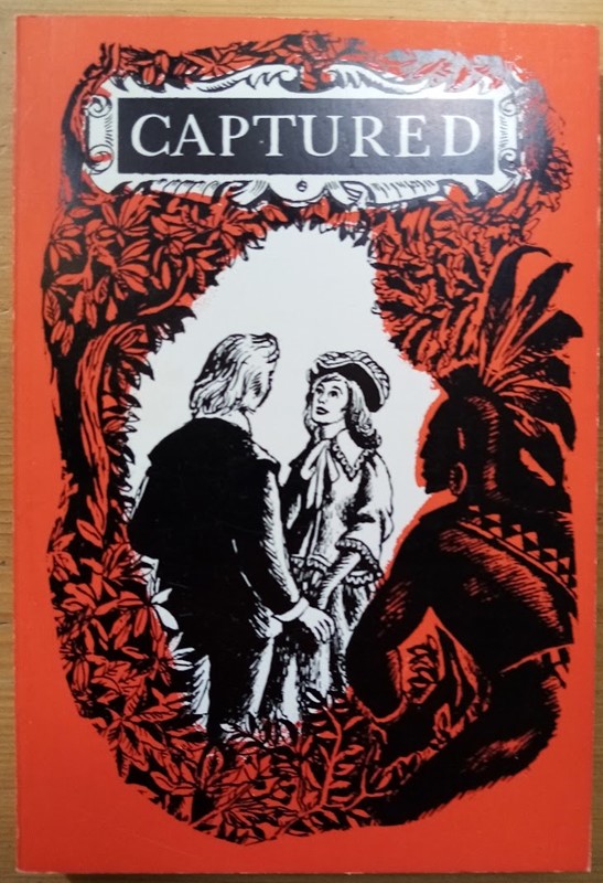 Captured: Founded on Fact: An Historical Romance of New England: Being the Adventures of a Puritan Boy, Sandy Williams, of Deerfield in Massachusetts, New England, in the Year 1704