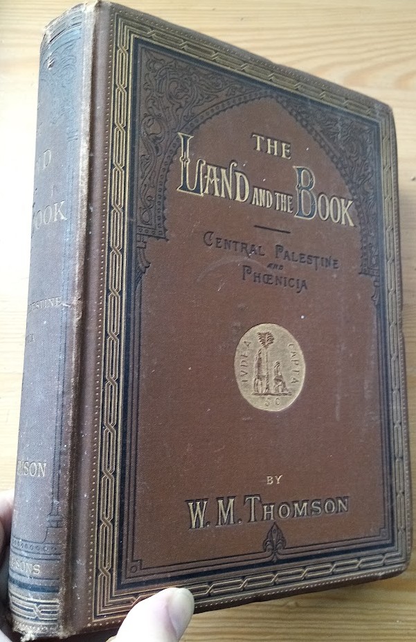 The Land and the Book: Central Palestine and Phoenicia