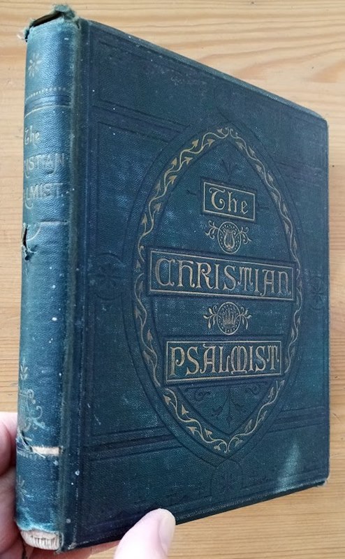 The Christian Psalmist: A Collection of Tunes, Chorales, Sanctuses, and Chants, for Public & Family Worship