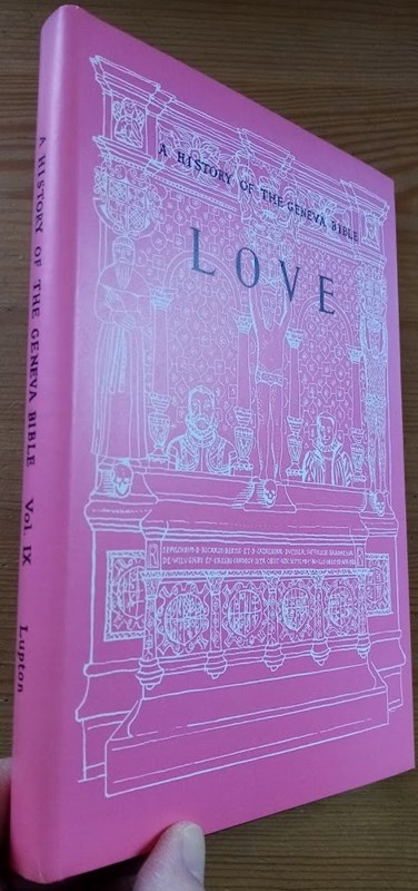 Image for A History of the Geneva Bible: Volume 9: Love A History of the Geneva Bible: Volume 9: Love