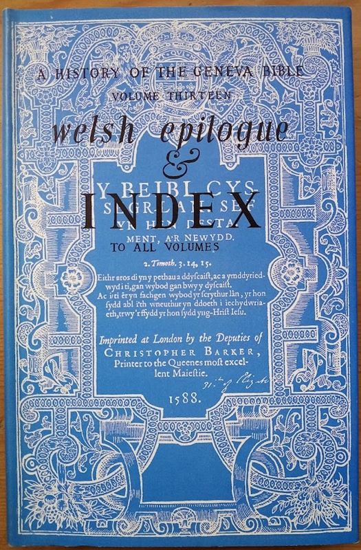 A History of the Geneva Bible: Volume 13: Welsh Epilogue and Index 