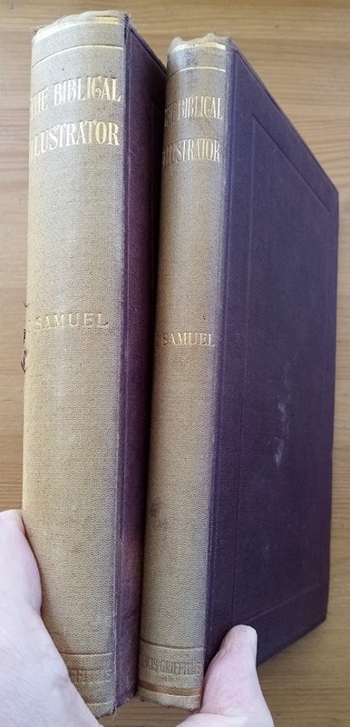 The Biblical Illustrator: 1 & 2 Samuel