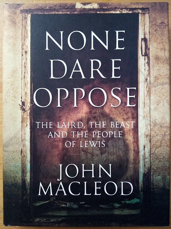 None Dare Oppose: The Laird, the Beast and the People of Lewis