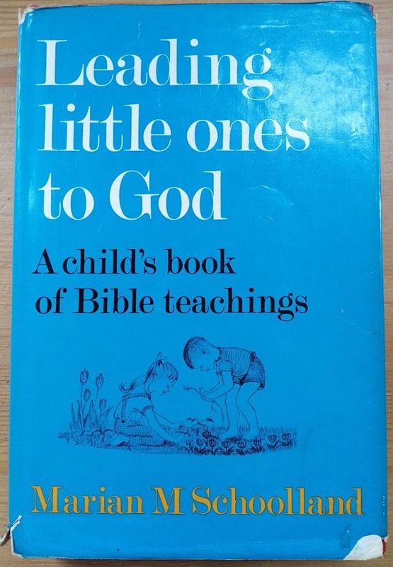 Leading Little Ones to God: A Child's Book of Bible Teachings
