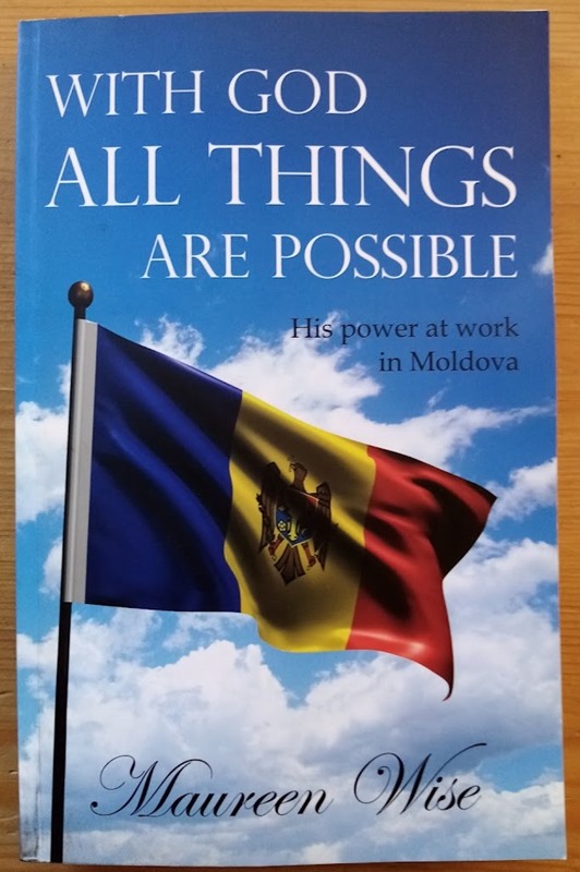 With God All Things Are Possible: His Power at Work in Moldova