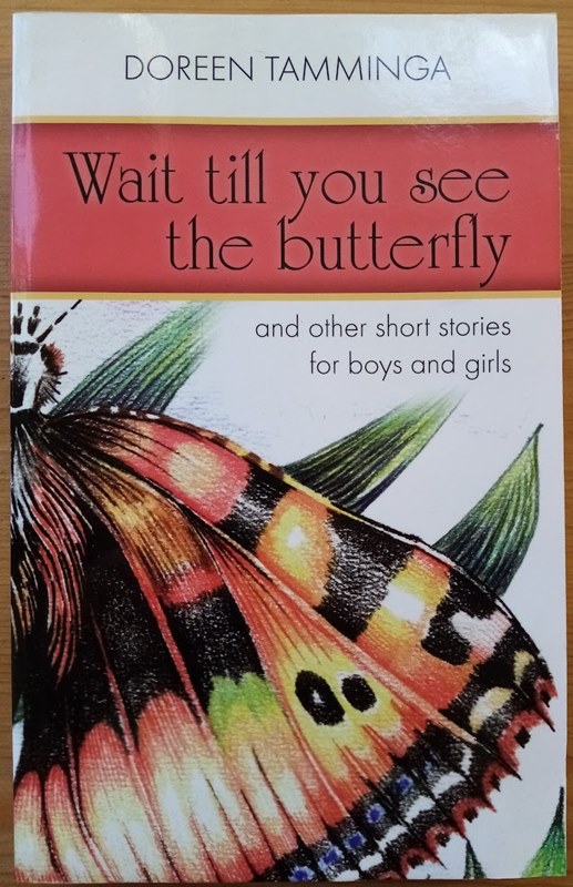 Wait Till You See the Butterfly, and Other Short Stories for Boys and Girls